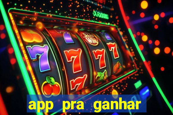 app pra ganhar dinheiro jogando